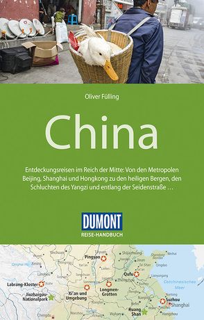 DuMont Reise-Handbuch Reiseführer China von Fülling,  Oliver