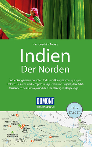 DuMont Reise-Handbuch Reiseführer Indien, Der Norden von Aubert,  Hans-Joachim