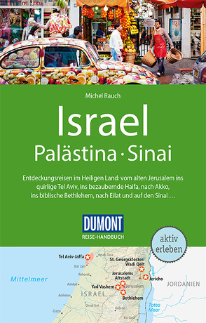 DuMont Reise-Handbuch Reiseführer Israel, Palästina, Sinai von Rauch,  Michel