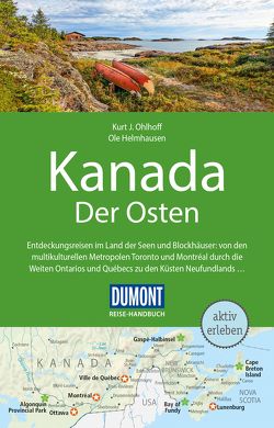 DuMont Reise-Handbuch Reiseführer Kanada, Der Osten von Helmhausen,  Ole, Ohlhoff,  Kurt Jochen