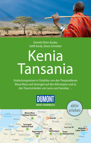 DuMont Reise-Handbuch Reiseführer Kenia, Tansania von Eiletz-Kaube,  Daniela, Jorke,  Sabine, Kordy,  Steffi