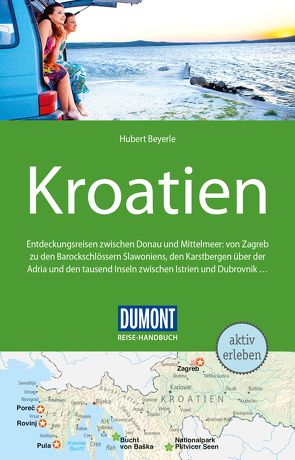 DuMont Reise-Handbuch Reiseführer Kroatien von Beyerle,  Hubert, Höllhuber,  Dietrich, Wengert,  Veronika
