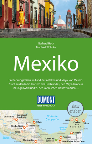 DuMont Reise-Handbuch Reiseführer Mexiko von Heck,  Gerhard, Wöbcke,  Manfred