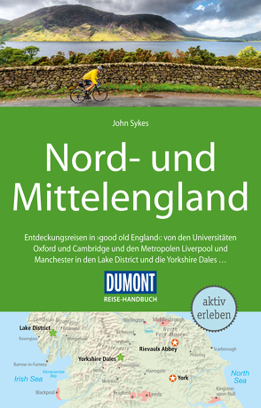 DuMont Reise-Handbuch Reiseführer Nord-und Mittelengland von Sykes,  John
