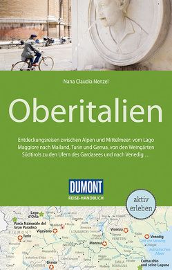 DuMont Reise-Handbuch Reiseführer Oberitalien von Nenzel,  Nana Claudia