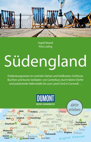 DuMont Reise-Handbuch Reiseführer Südengland von Juling,  Petra, Nowel,  Ingrid