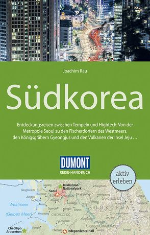 DuMont Reise-Handbuch Reiseführer Südkorea von Rau,  Joachim