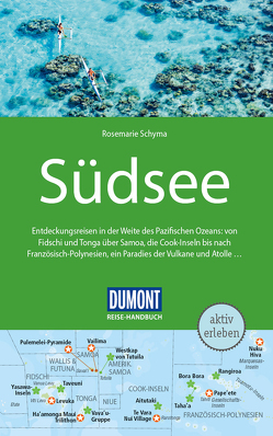 DuMont Reise-Handbuch Reiseführer Südsee von Schyma,  Rosemarie