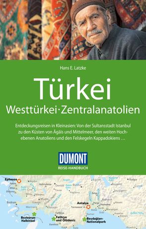 DuMont Reise-Handbuch Reiseführer Türkei, Westtürkei, Zentralanatolien von Daners,  Peter, Dorn,  Wolfgang, Latzke,  Hans E., Ohl,  Volker