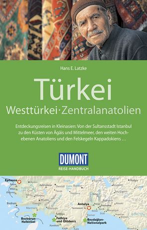 DuMont Reise-Handbuch Reiseführer Türkei, Westtürkei, Zentralanatolien von Latzke,  Hans E.