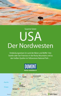 DuMont Reise-Handbuch Reiseführer USA, Der Nordwesten von Satzer,  Susanne