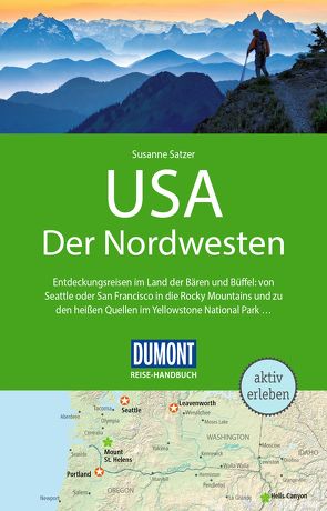 DuMont Reise-Handbuch Reiseführer USA, Der Nordwesten von Satzer,  Susanne