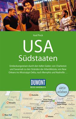 DuMont Reise-Handbuch Reiseführer USA, Die Südstaaten von Pinck,  Axel