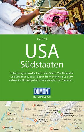 DuMont Reise-Handbuch Reiseführer USA, Südstaaten von Pinck,  Axel