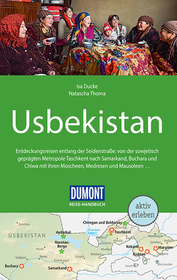 DuMont Reise-Handbuch Reiseführer Usbekistan von Ducke,  Isa, Thoma,  Natascha