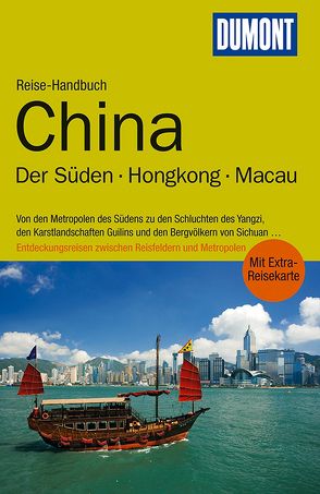 DuMont Reise-Handbuch Reiseführer China, Der Süden, Hongkong, Macau von Fülling,  Oliver
