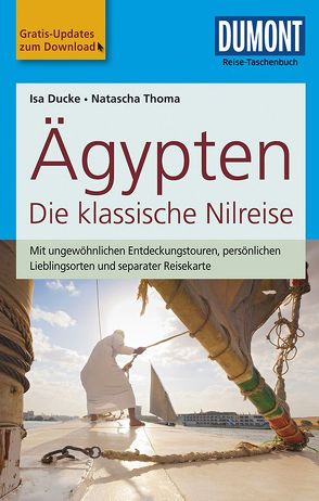 DuMont Reise-Taschenbuch Reiseführer Ägypten, Die klassische Nilreise von Ducke,  Isa, Thoma,  Natascha