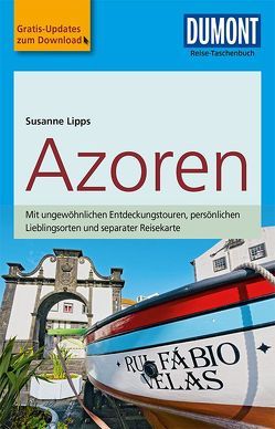 DuMont Reise-Taschenbuch Reiseführer Azoren von Lipps-Breda,  Susanne