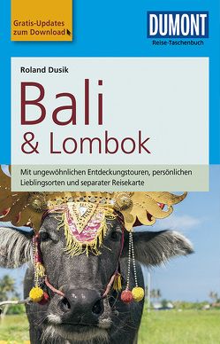 DuMont Reise-Taschenbuch Reiseführer Bali & Lombok von Dusik,  Roland