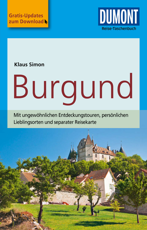 DuMont Reise-Taschenbuch Reiseführer Burgund von Simon,  Klaus