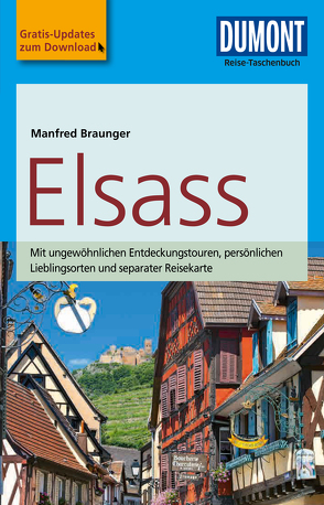 DuMont Reise-Taschenbuch Reiseführer Elsass von Braunger,  Manfred