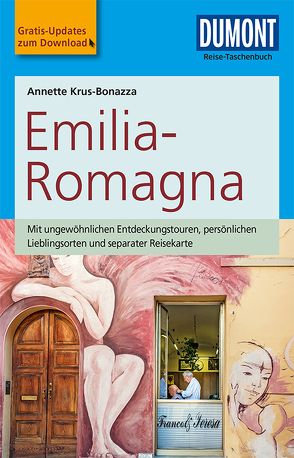 DuMont Reise-Taschenbuch Reiseführer Emilia-Romagna von Krus-Bonazza,  Annette