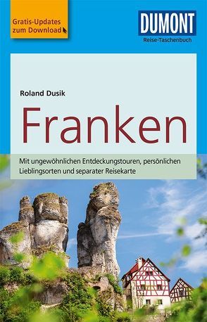 DuMont Reise-Taschenbuch Reiseführer Franken von Dusik,  Roland
