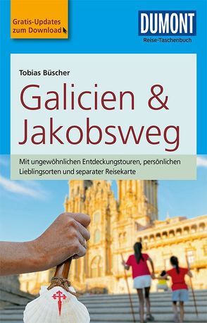 DuMont Reise-Taschenbuch Reiseführer Galicien & Jakobsweg von Büscher,  Tobias