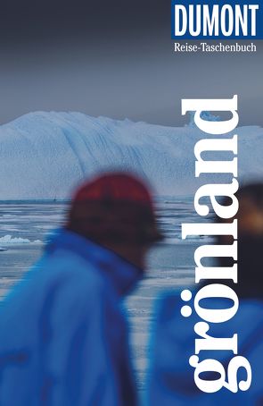 DuMont Reise-Taschenbuch Grönland von Barth,  Sabine
