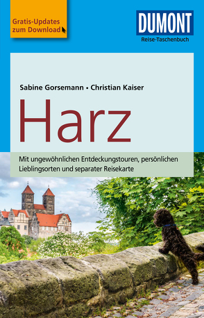 DuMont Reise-Taschenbuch Reiseführer Harz von Gorsemann,  Sabine, Kaiser,  Christian