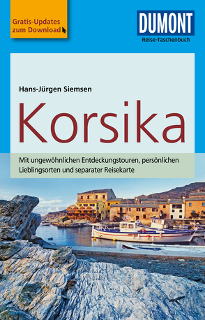 DuMont Reise-Taschenbuch Reiseführer Korsika von Siemsen,  Hans-Jürgen