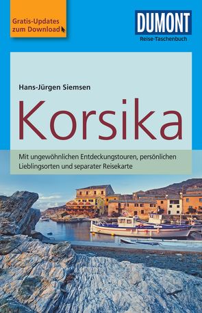 DuMont Reise-Taschenbuch Korsika von Siemsen,  Hans-Jürgen