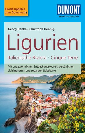 DuMont Reise-Taschenbuch Reiseführer Ligurien, Italienische Riviera,Cinque Terre von Henke,  Georg, Hennig,  Christoph