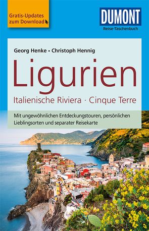 DuMont Reise-Taschenbuch Ligurien, Italienische Riviera,Cinque Terre von Henke,  Georg, Hennig,  Christoph