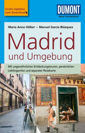 DuMont Reise-Taschenbuch Reiseführer Madrid und Umgebung von García Blázquez,  Manuel, Hälker,  Maria Anna