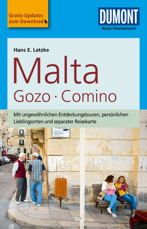 DuMont Reise-Taschenbuch Reiseführer Malta, Gozo, Comino von Latzke,  Hans E.