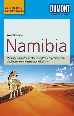 DuMont Reise-Taschenbuch Reiseführer Namibia von Scheibe,  Axel