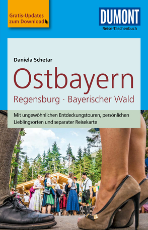 DuMont Reise-Taschenbuch Reiseführer Ostbayern, Regensburg, Bayerischer Wald von Schetar,  Daniela