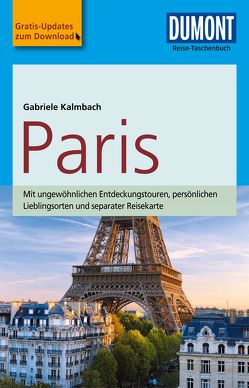 DuMont Reise-Taschenbuch Reiseführer Paris von Kalmbach,  Gabriele