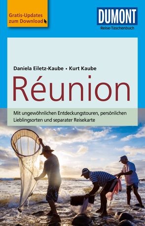 DuMont Reise-Taschenbuch Reiseführer Reunion von Eiletz-Kaube,  Daniela, Kaube,  Kurt