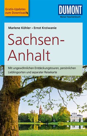 DuMont Reise-Taschenbuch Reiseführer Sachsen-Anhalt von Köhler,  Marlene, Krziwanie,  Ernst