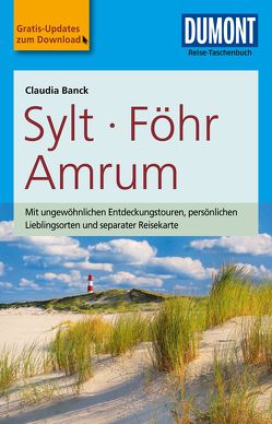 DuMont Reise-Taschenbuch Reiseführer Sylt, Föhr, Amrum von Banck,  Claudia