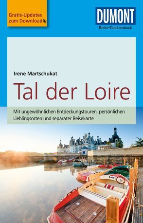 DuMont Reise-Taschenbuch Reiseführer Tal der Loire von Martschukat,  Irene