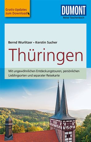 DuMont Reise-Taschenbuch Reiseführer Thüringen von Sucher,  Kerstin, Wurlitzer,  Bernd