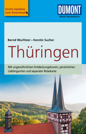 DuMont Reise-Taschenbuch Reiseführer Thüringen von Sucher,  Kerstin, Wurlitzer,  Bernd