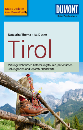 DuMont Reise-Taschenbuch Reiseführer Tirol von Ducke,  Isa, Thoma,  Natascha