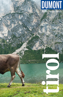 DuMont Reise-Taschenbuch Tirol von Ducke,  Isa, Thoma,  Natascha