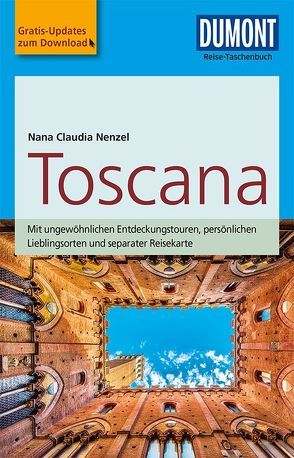 DuMont Reise-Taschenbuch Reiseführer Toscana von Nenzel,  Nana Claudia