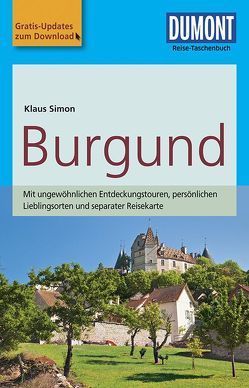 DuMont Reise-Taschenbuch Reiseführer Burgund von Simon,  Klaus