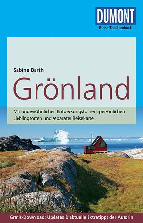 DuMont Reise-Taschenbuch Reiseführer Grönland von Barth,  Sabine